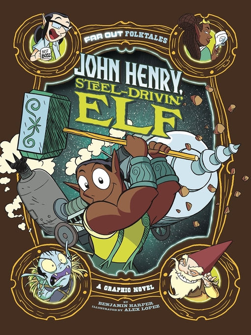 Cover image for John Henry, Steel-Drivin' Elf